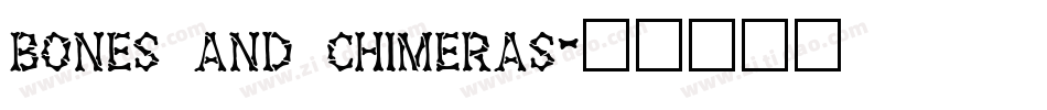 bones and chimeras字体转换